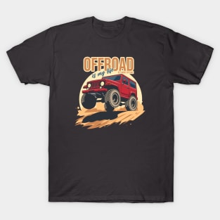 Offroad is my life get more explore red T-Shirt